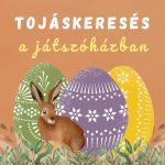 Tojáskeresés a játszóházban: meglepetéssel!
